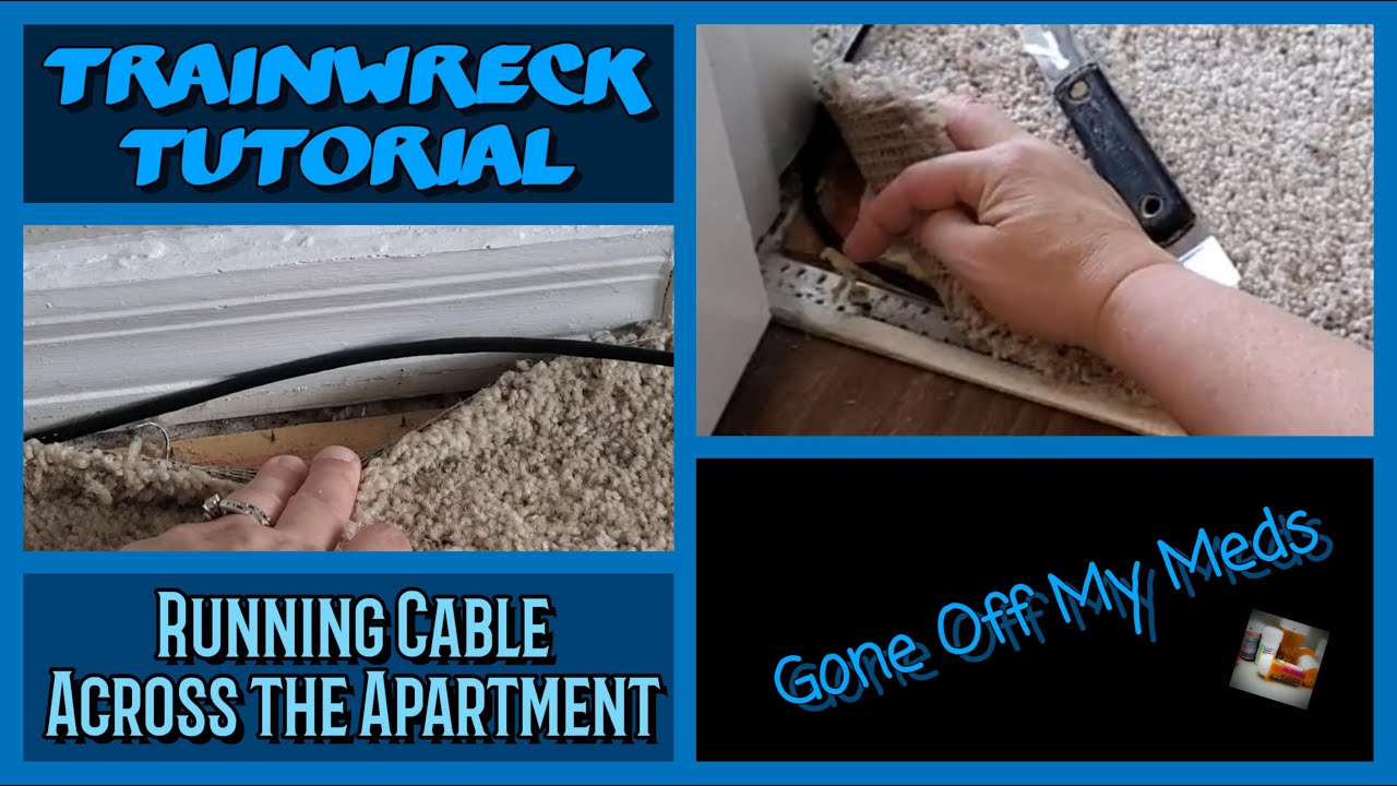Trainwreck Tutorial ~ Running Cable Across the Apartment ~ GOMMTube #306