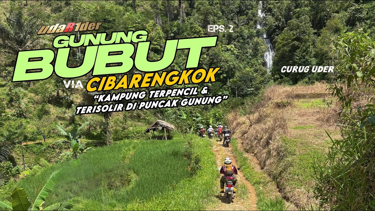 Jalur Gunung Bubut yang Masih Alami & Penuh Petualangan‼️ Cibarengkok “Terpencil & Terisolir”…eps.2
