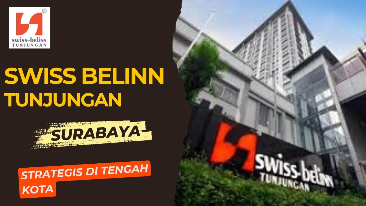 REVIEW SWISS BELINN TUNJUNGAN - SURABAYA | STRATEGIS DI TENGAH KOTA