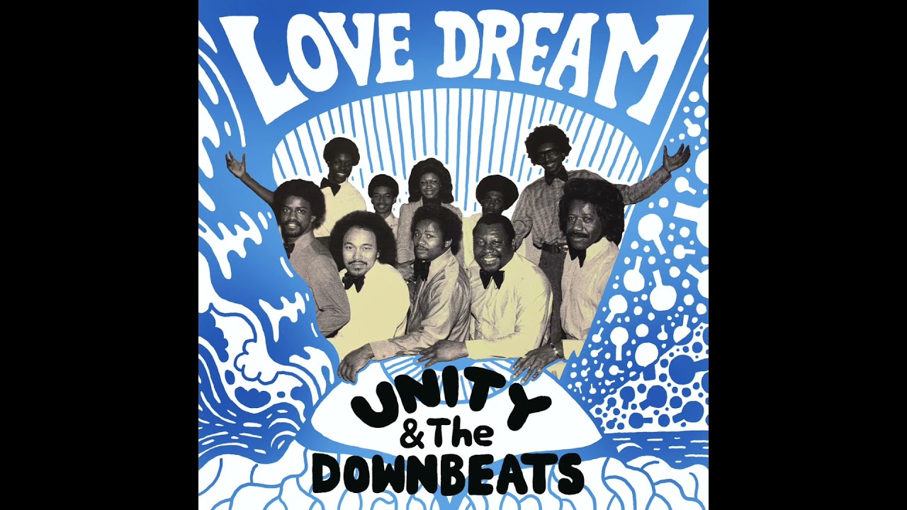 Unity & The Downbeats - Love Dream