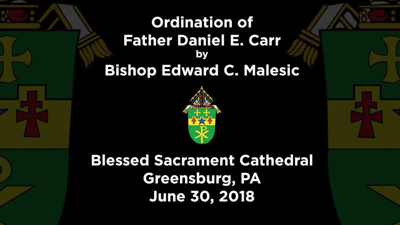 Ordination of Father Daniel E. Carr