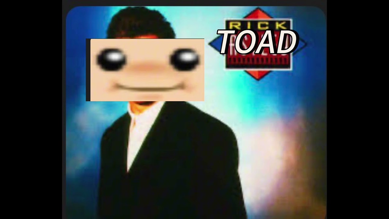 Toad sings never gonna give you up (First take)
