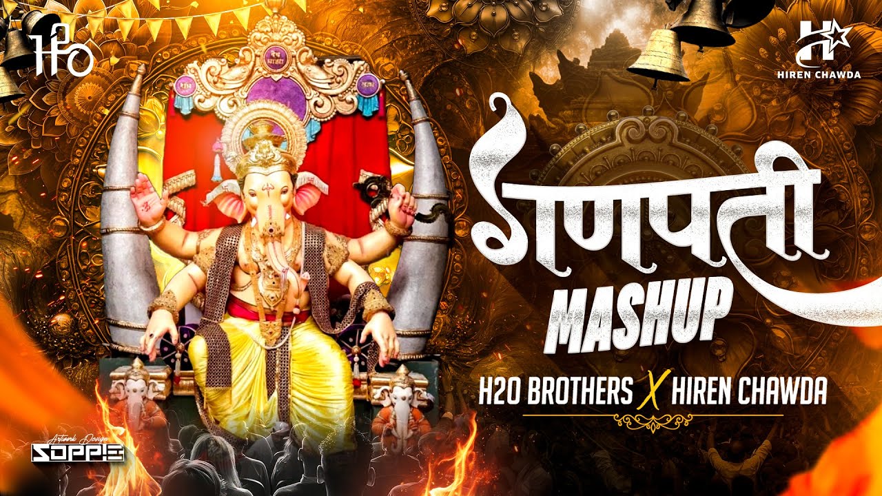 Ganpati Mashup 2025 | H2O BROTHERS | Ganpati Bappa Morya Dj Song | HIREN CHAWDA 