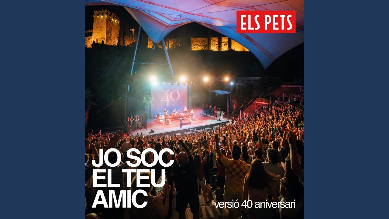 Jo soc el teu amic (Versió 40 Aniversari)