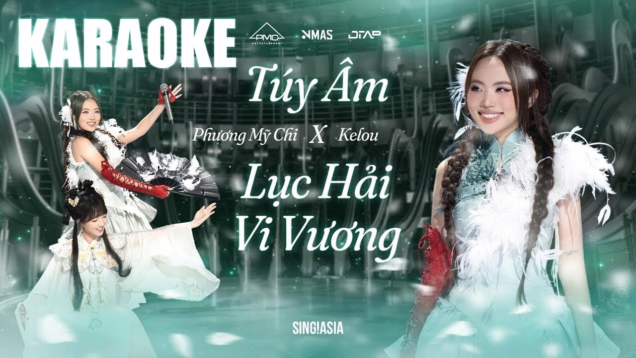 [KARAOKE] Mashup Túy Âm x Lục Hải Vi Vương - Phương Mỹ Chi x Kelou | Sing!Asia
