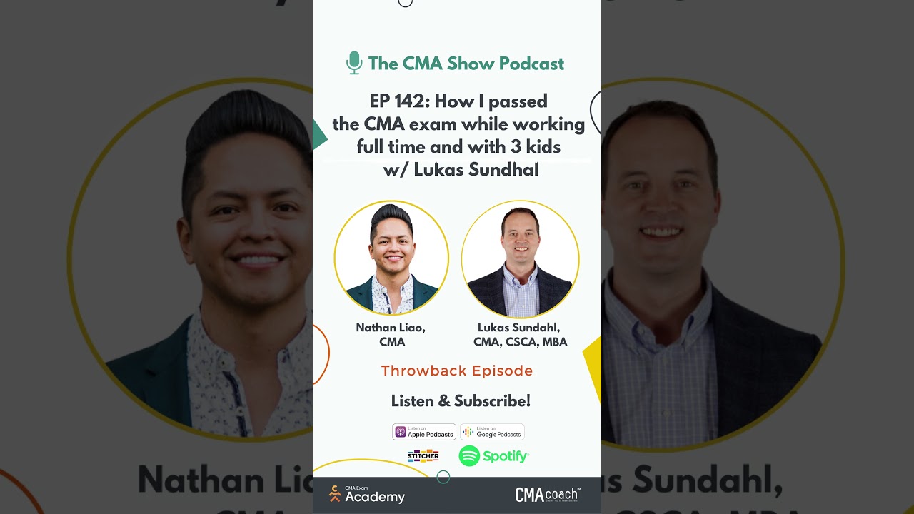 EP142: How I passed the CMA exam while working full time and with 3 kids w/Lukas Sundhal (Throwback)