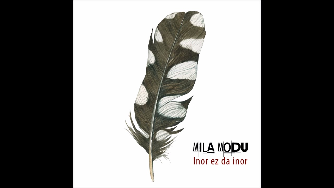 MILA MODU - INOR EZ DA INOR