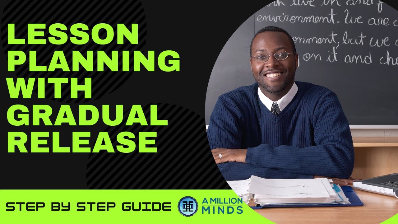 Step by Step Lesson Planning Using Gradual Release