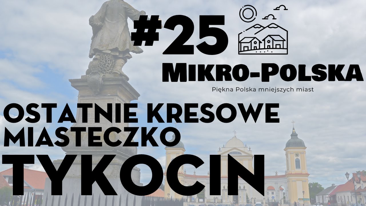 Mikro-Polska: Tykocin | Podlasie | Białystok i okolice (#25)