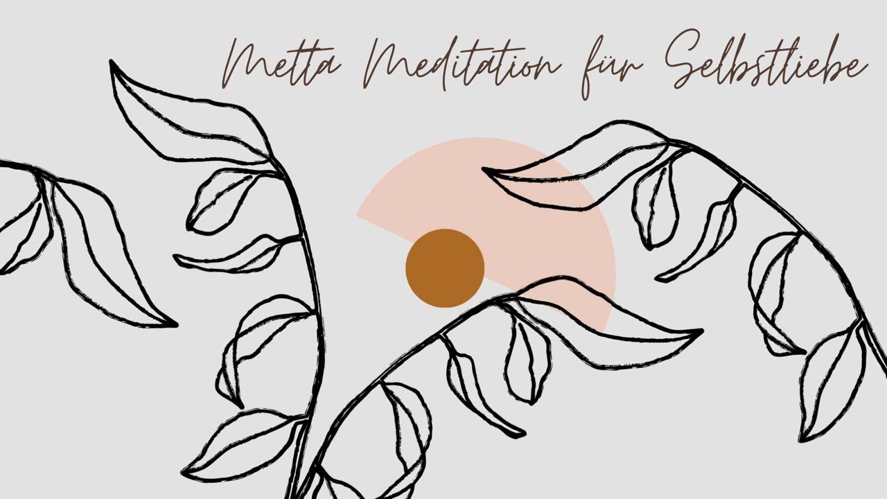 Metta Meditation für mehr Selbstliebe
