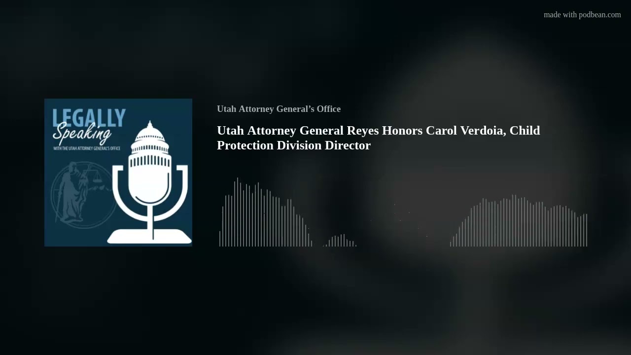 Utah Attorney General Reyes Honors Carol Verdoia, Child Protection Division Director
