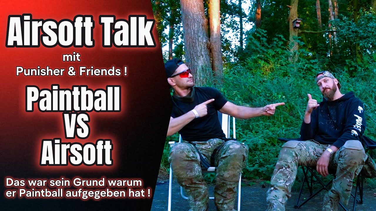 Was ist besser PAINTBALL VS AIRSOFT  ? Punisher & Friends im Airsoft Talk.