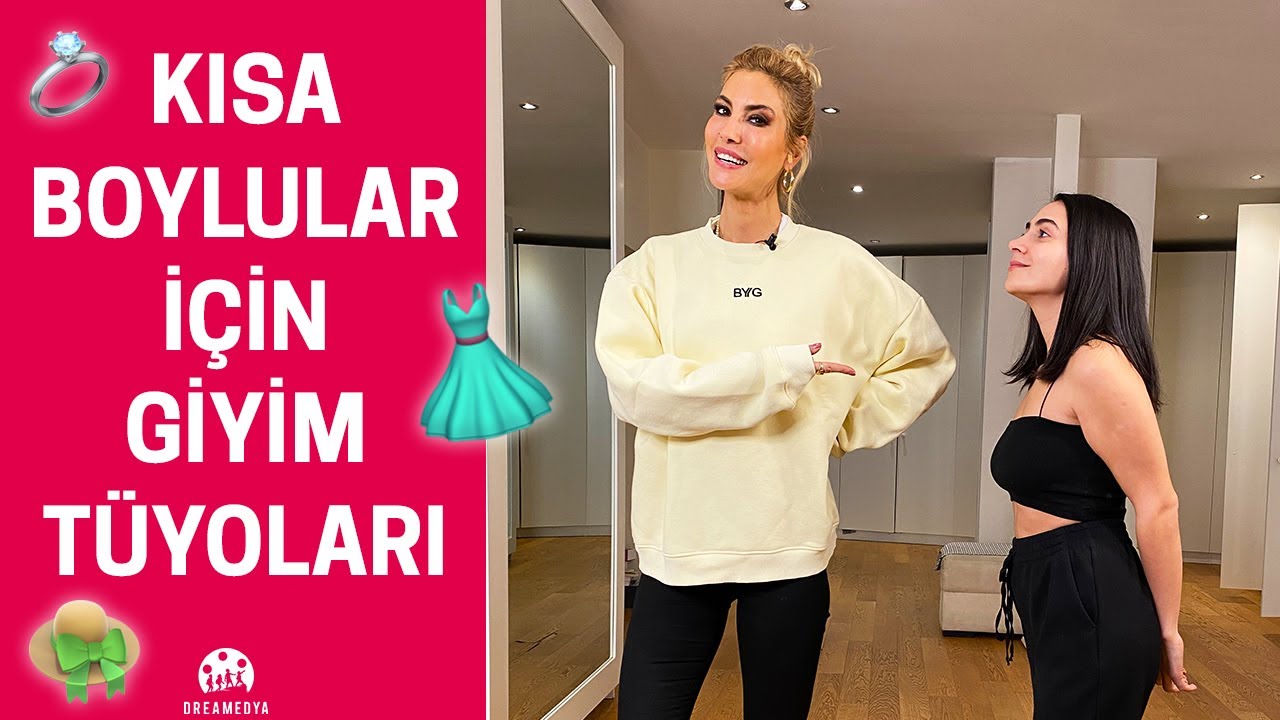 Çağla | Kısa Boylu Kızlar Nasıl Giyinsin?