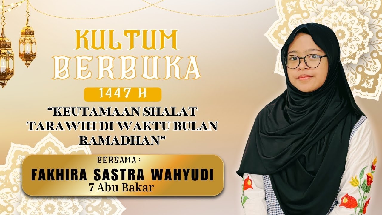 KULTUM BERBUKA PUASA HARI KE-1 1447 H | “KEUTAMAAN SHALAT TARAWIH DIBULAN RAMADHAN”