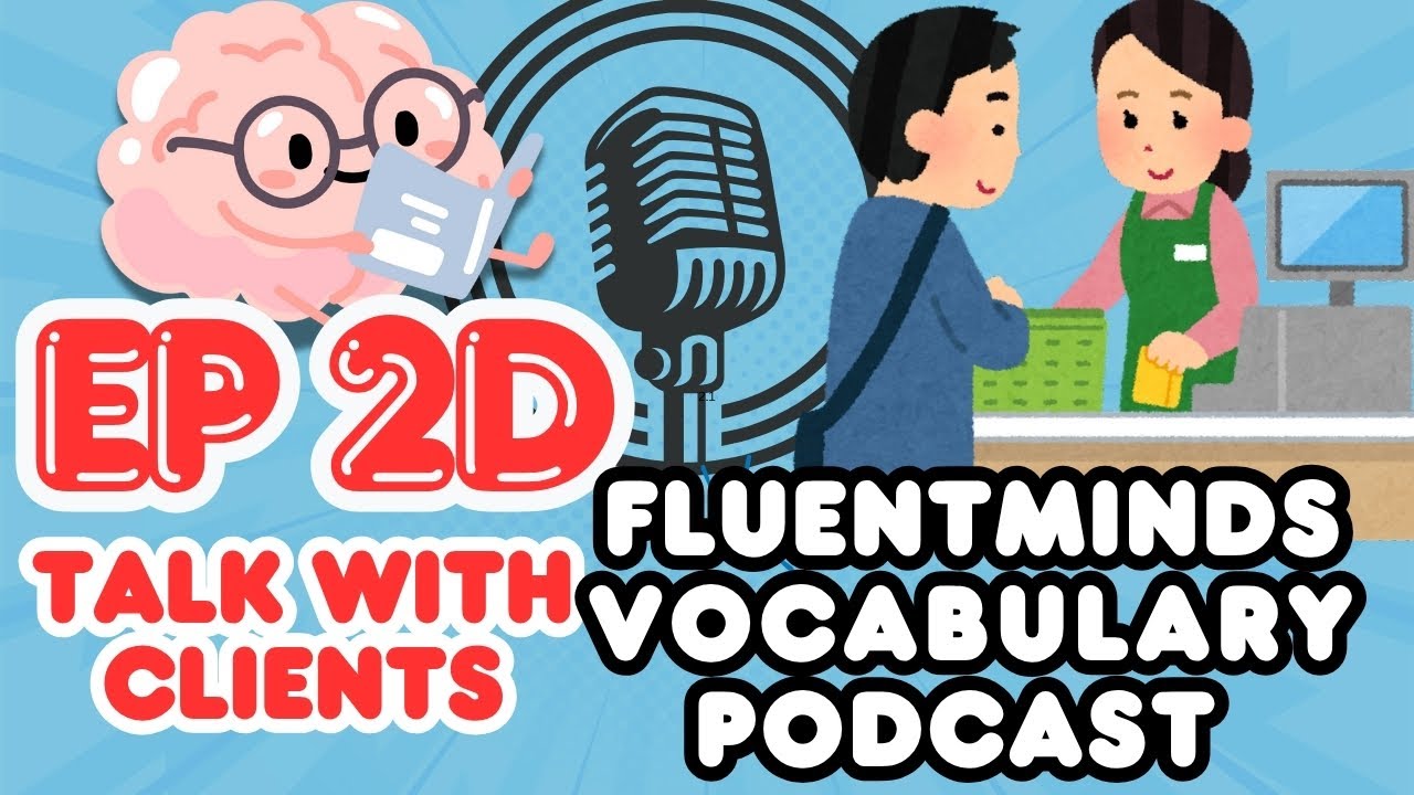 Top English Phrases for Talking to Clients Naturally &ndash; FluentMinds Podcast Ep 2D