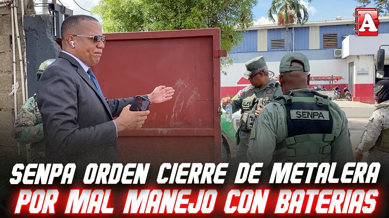 SENPA ordena cierre de metalera en SFM por manejo inadecuado de baterías