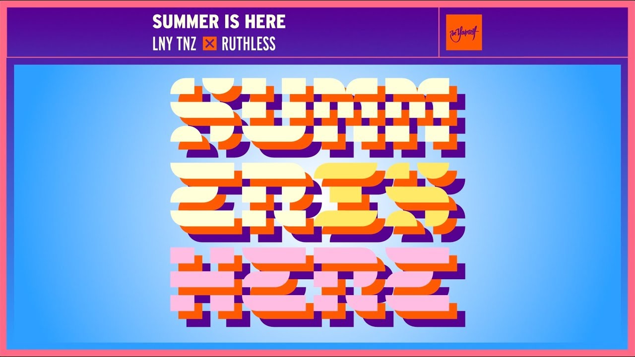 LNY TNZ x Ruthless - Summer Is Here [Official Lyric Video]