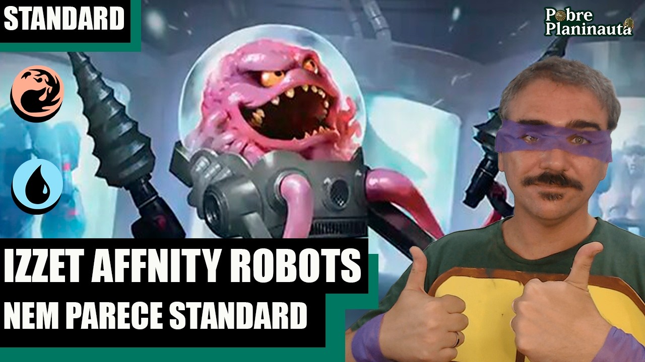 O AFFINITY FICOU INSANO COM TARTARUGAS NINJAS -  Izzet Affnity Robots  - MTG STANDARD TMNT