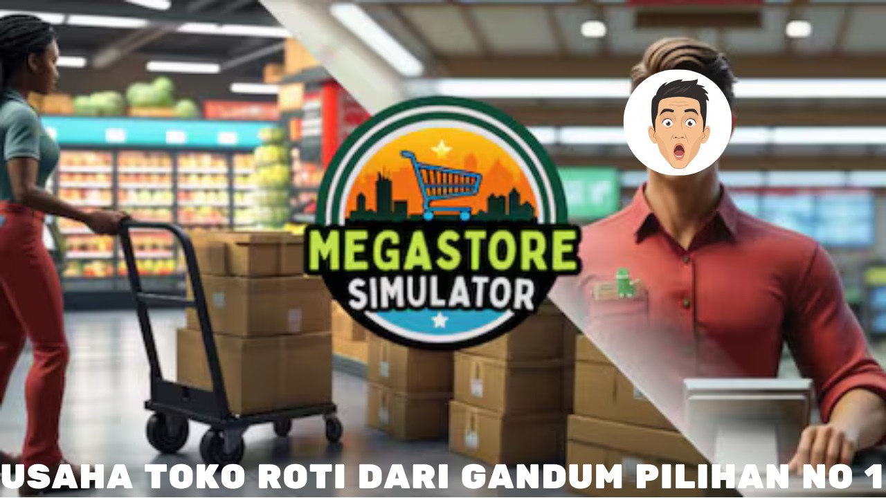 membuka usaha toko roti - Megastore simulator