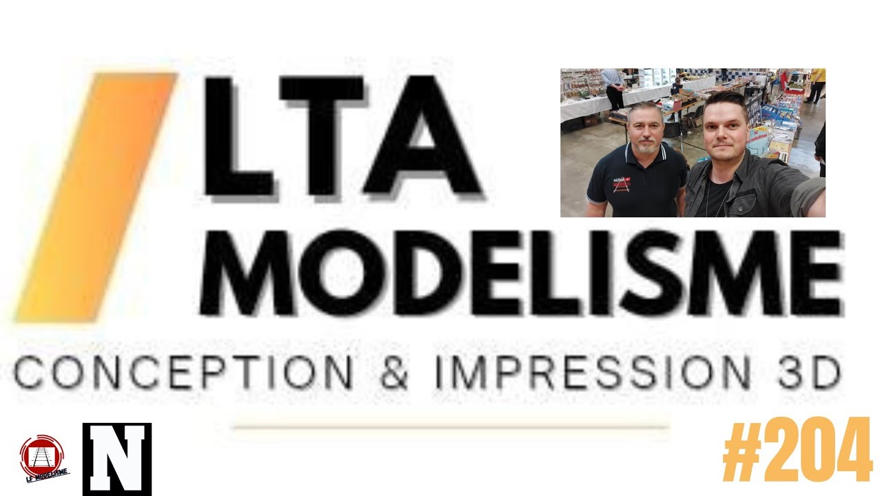 #204 LTA MODELISME conception & impression 3D maquette modelisme ferroviaire echelle N HO diorama
