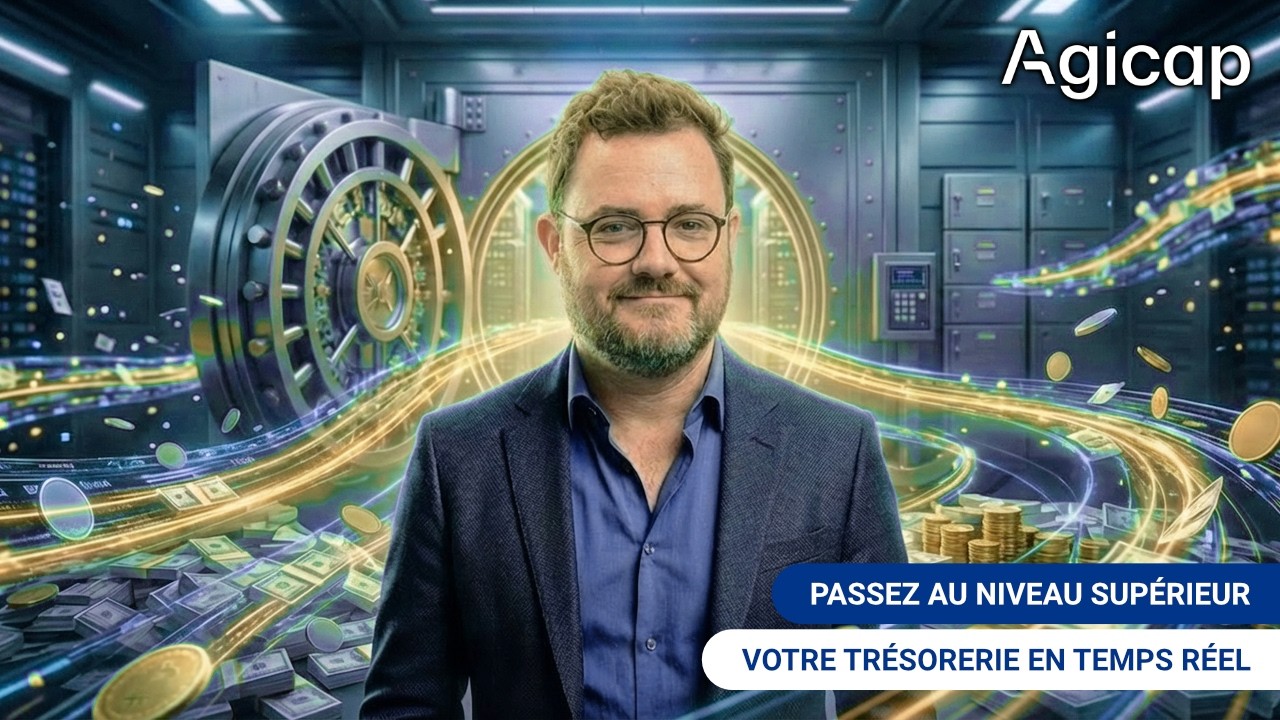 Pilotez votre trésorerie en temps réel : passez au niveau supérieur avec Agicap