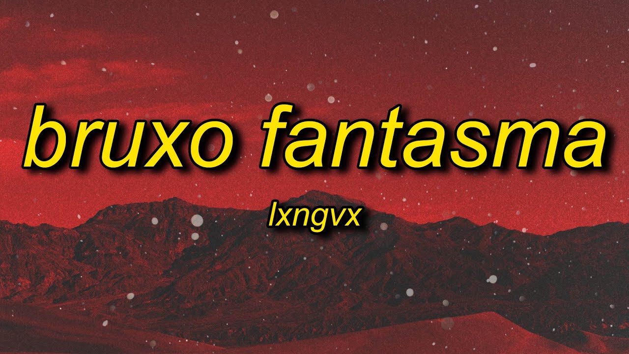 LXNGVX - BRUXO FANTASMA (Super Slowed)