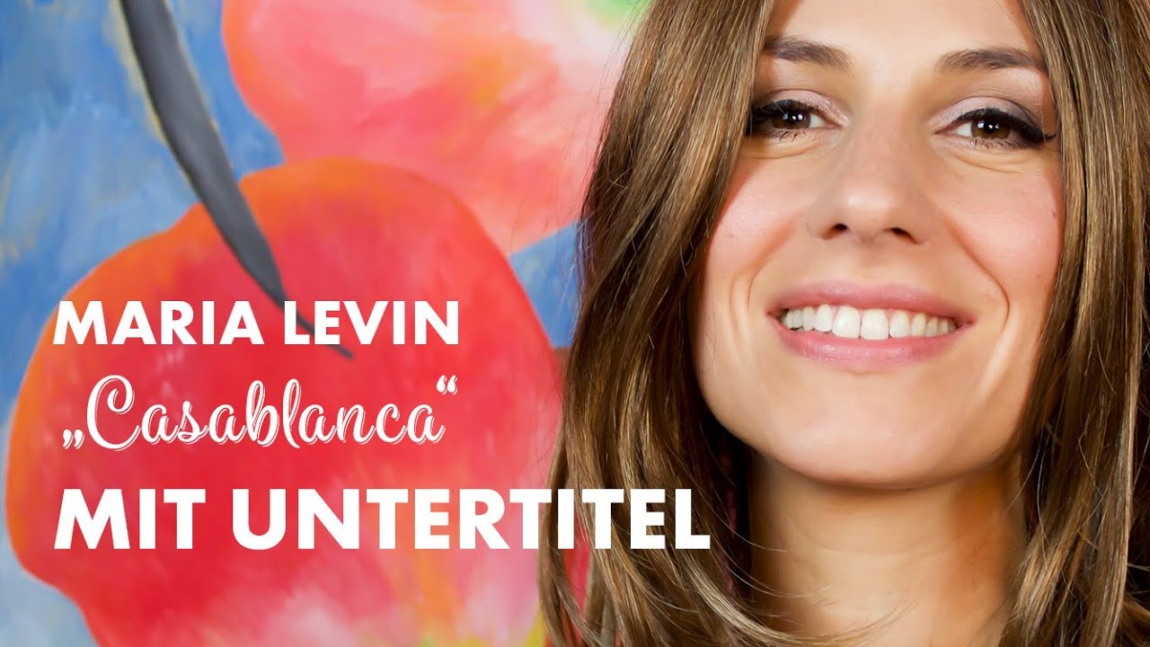 Maria Levin - CASABLANCA (mit Untertitel)
