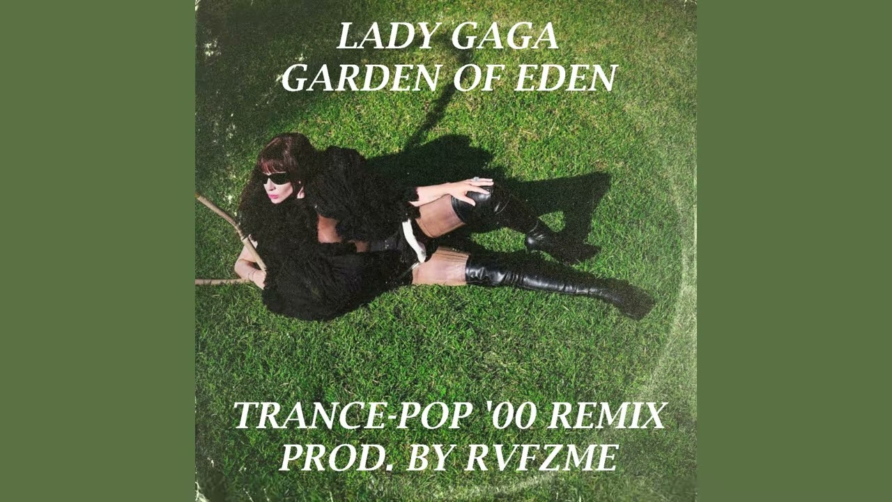 Lady Gaga - Garden Of Eden (Trance-Pop '00 Remix)