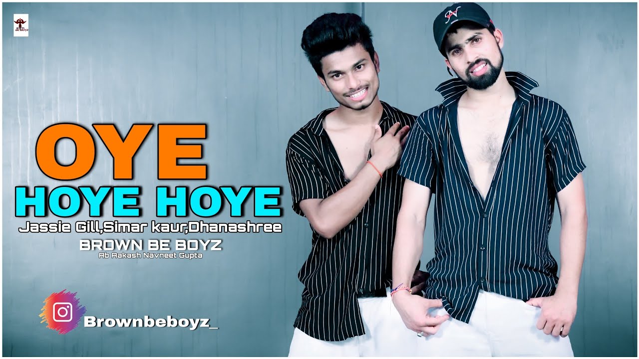 Oye Hoye Jassie gill| Dhanashree | Oye Hoye Hoye Dance Video | Brown Be Boyz