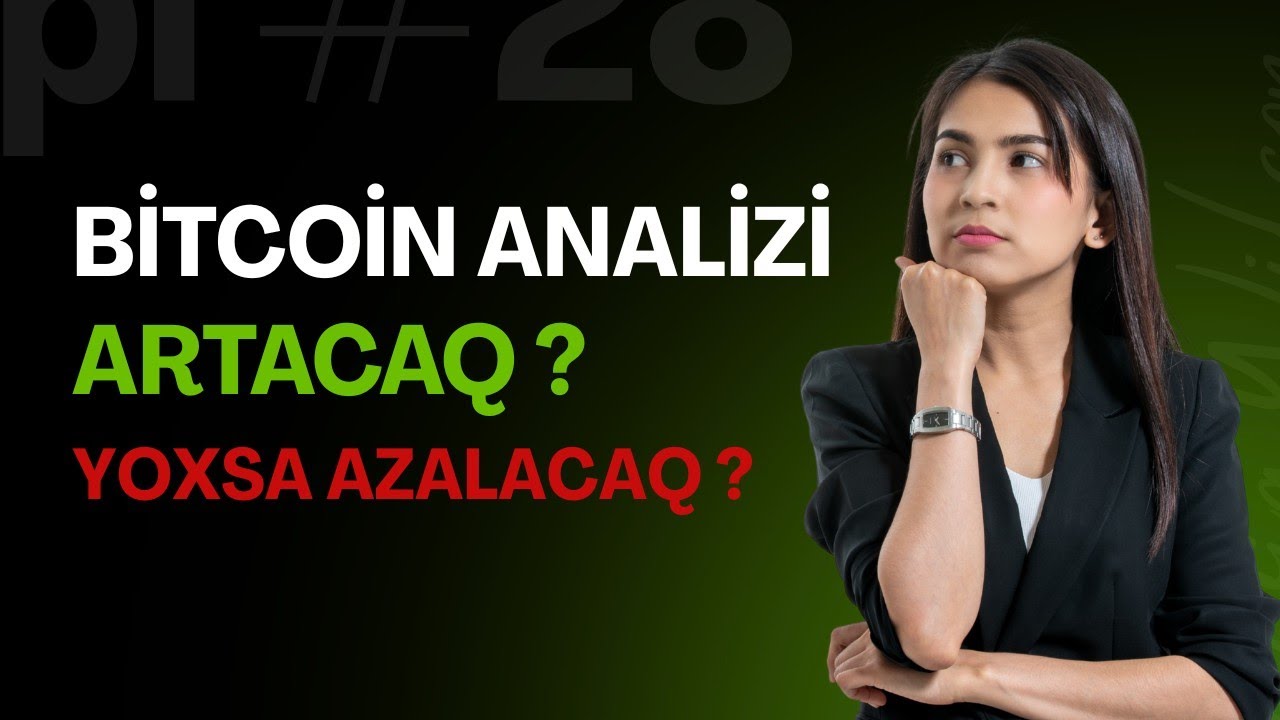 BİTCOİN DƏYƏRİ ARTACAQ ? YOXSA AZALACAQ ? / İnternetdən pul qazanmaq #kriptovalyuta #kcex