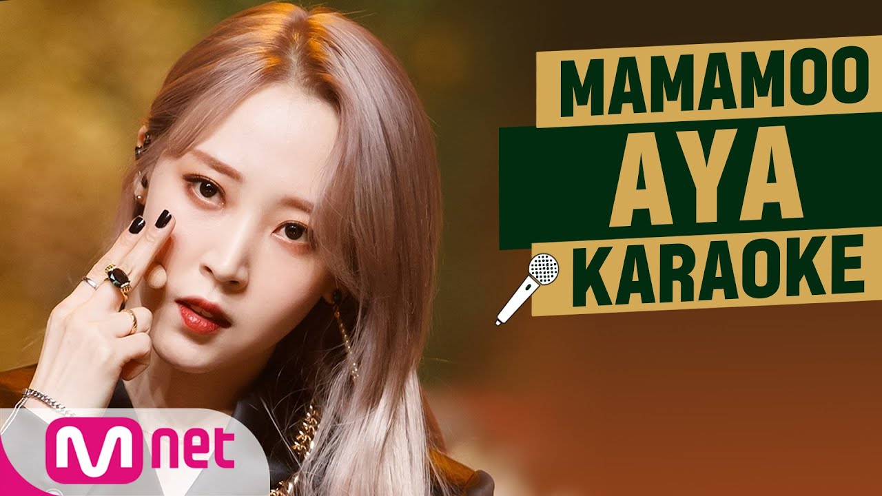 ♬ MAMAMOO - AYA KARAOKE ♬