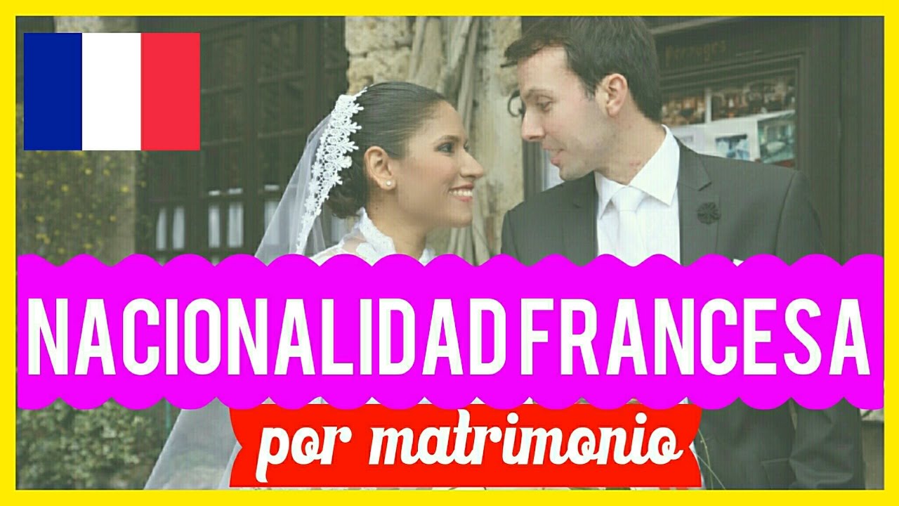Obtener la NACIONALIDAD FRANCESA por MATRIMONIO|| UNA VENEZOLANA EN FRANCIA