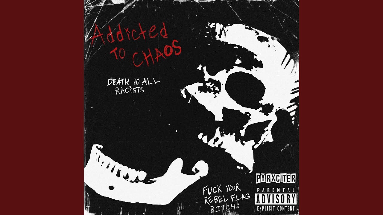 ADDICTED TO CHAOS