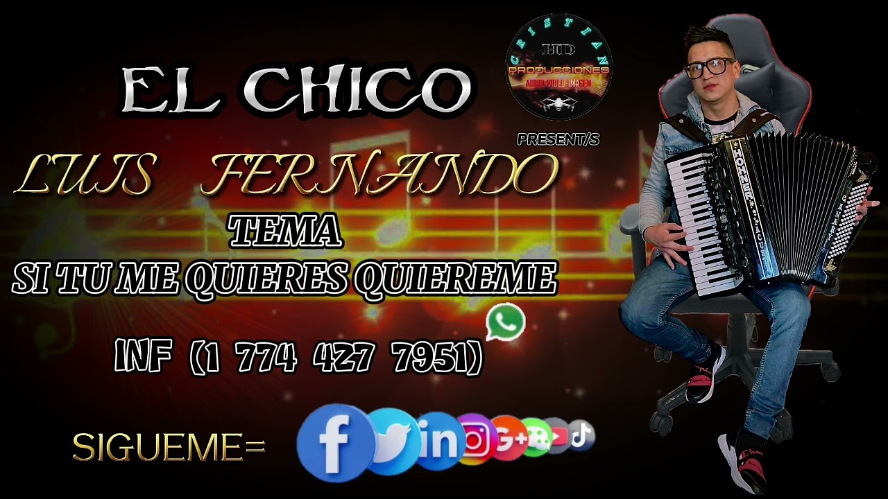 EL CHICO LUIS FERNANDO (SI TU ME QUIERES QUIEREME) _PRIMICIA 2023
