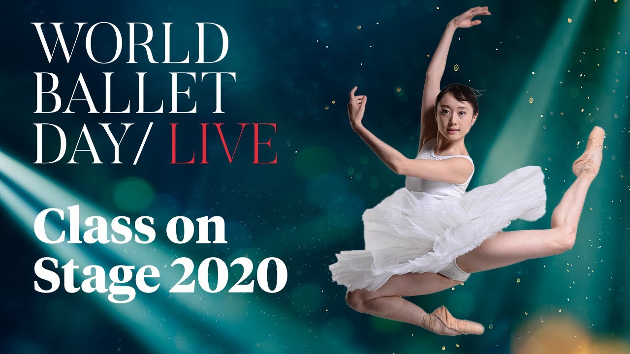 #WorldBalletDay 2020: Class on Stage