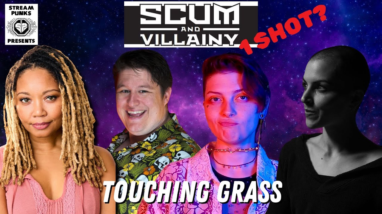 Scum and Villainy | Touching Grass