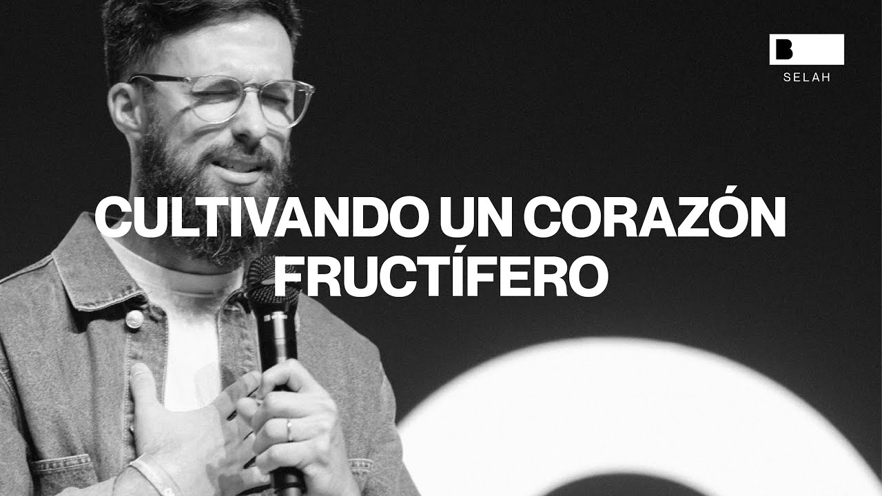 Cultivando un corazón fructífero - Maxi Zeravika | Basileia CEM