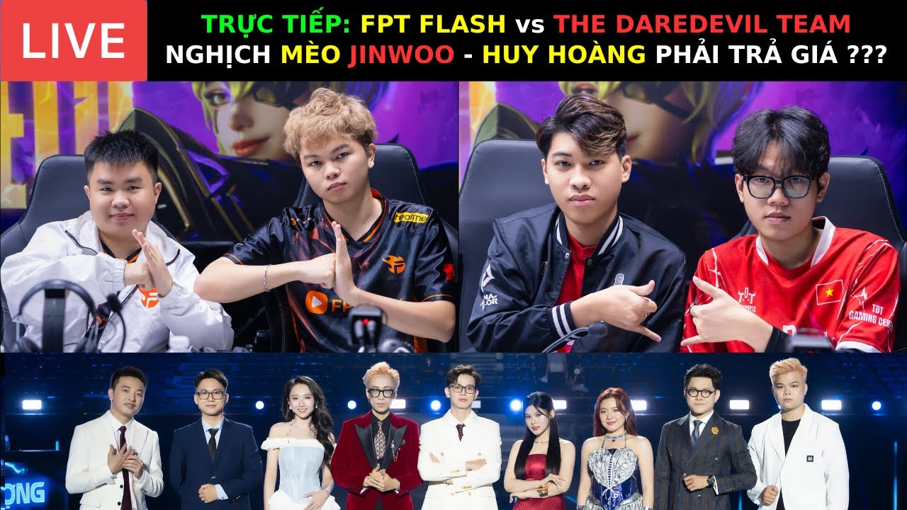 TRỰC TIẾP: TÂM ĐIỂM - FPT FLASH vs TDT ESPORTS - Nghịch Mèo JINWOO, HUY HOÀNG Sẽ Phải Trả Giá ???