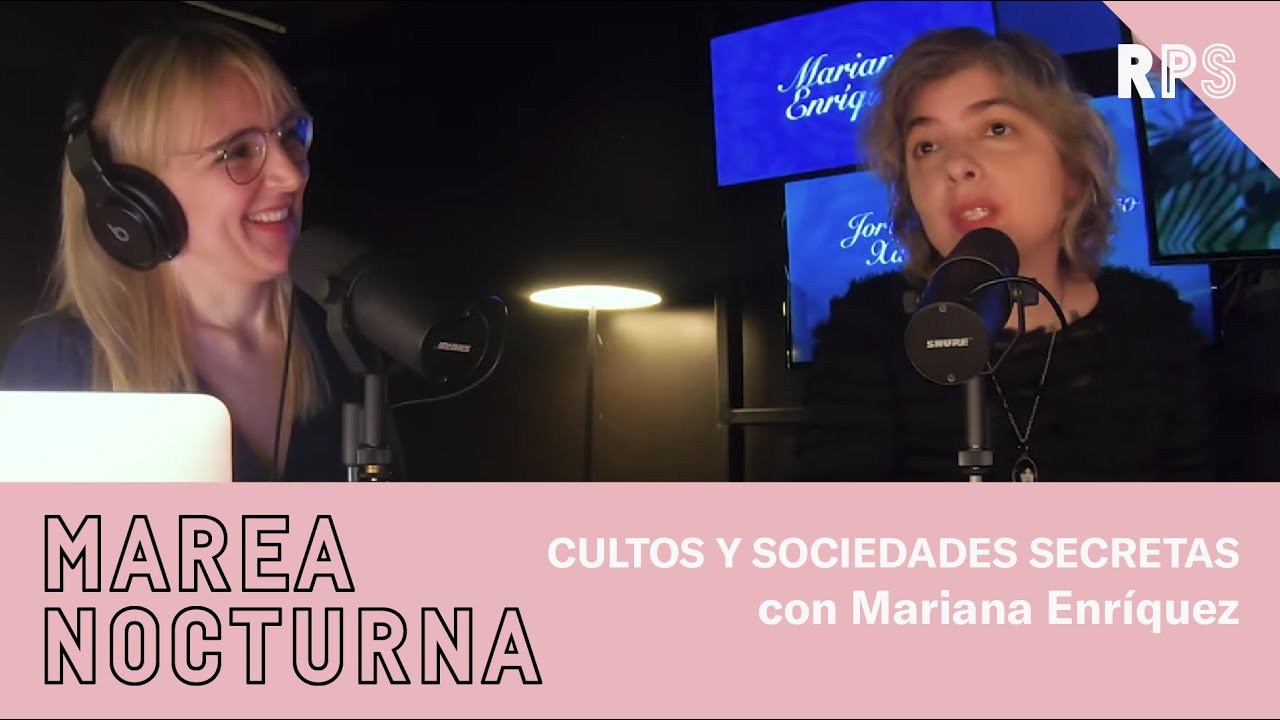MARIANA ENRÍQUEZ. ESPECIAL CULTOS Y SOCIEDADES SECRETAS | MAREA NOCTURNA | 