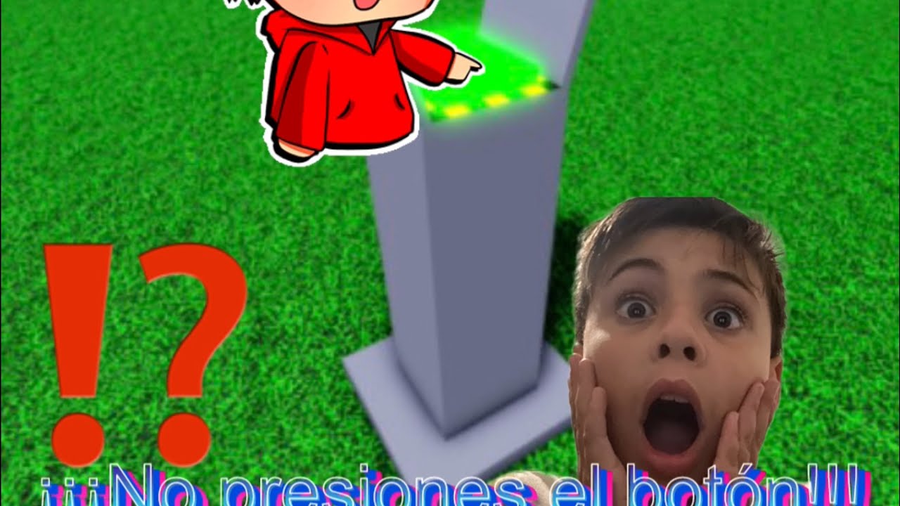 ¡¡¡Entro en no presiones el botón!!!😱