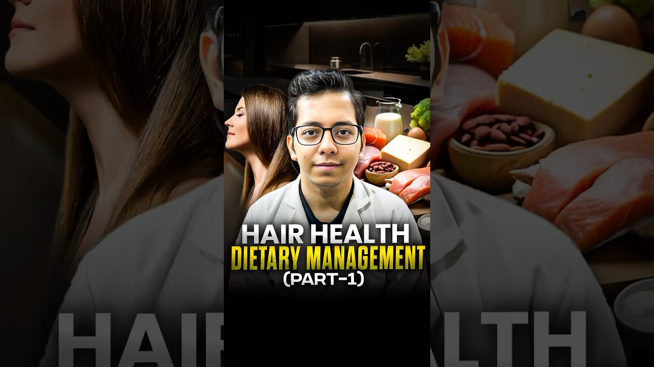 Diet for Healthy Hair (Part-1) | Dt.Bhawesh | 