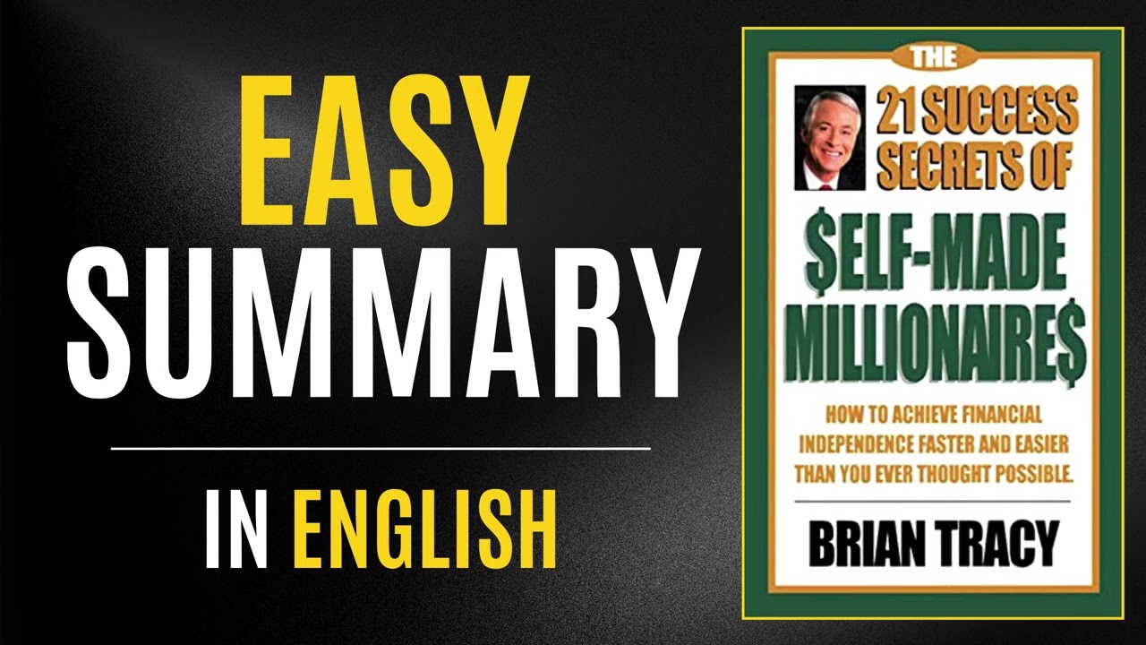 The 21 Success Secrets Of Self-Made Millionaires | Easy Summary In English