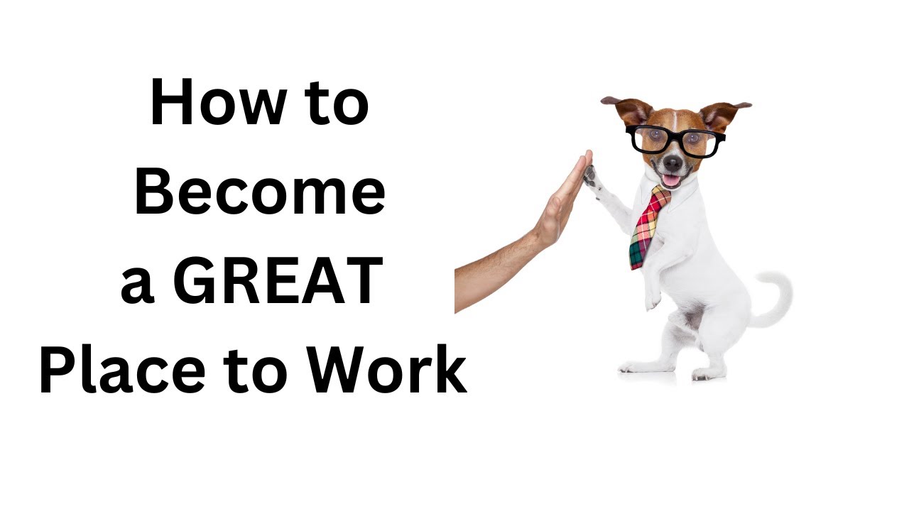 How to Become a Best Place to Work - Five Workplace Culture Questions
