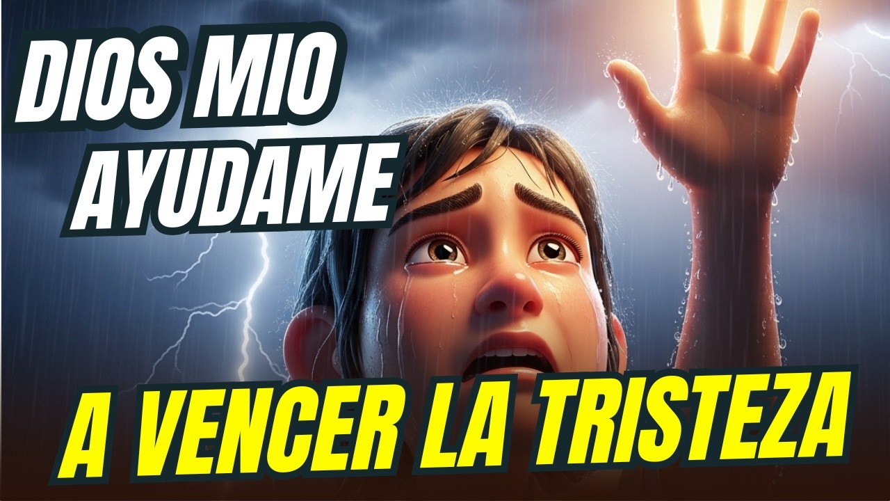 3 Poderosos Consejos de Dios para Vencer la Tristeza | Reflexión de Vida