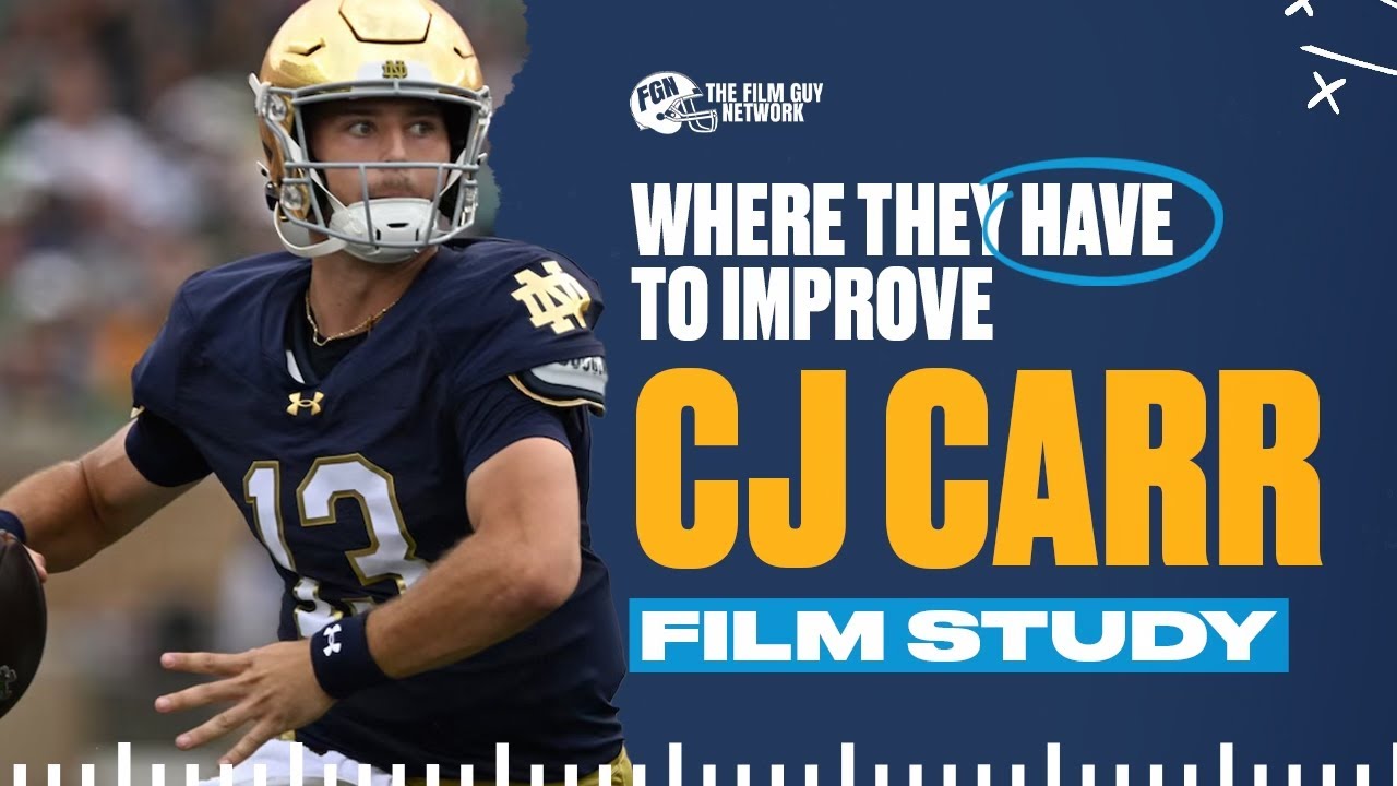 FILM: Where CJ Carr MUST IMPROVE For Notre Dame to Be A Title Contender in 2026