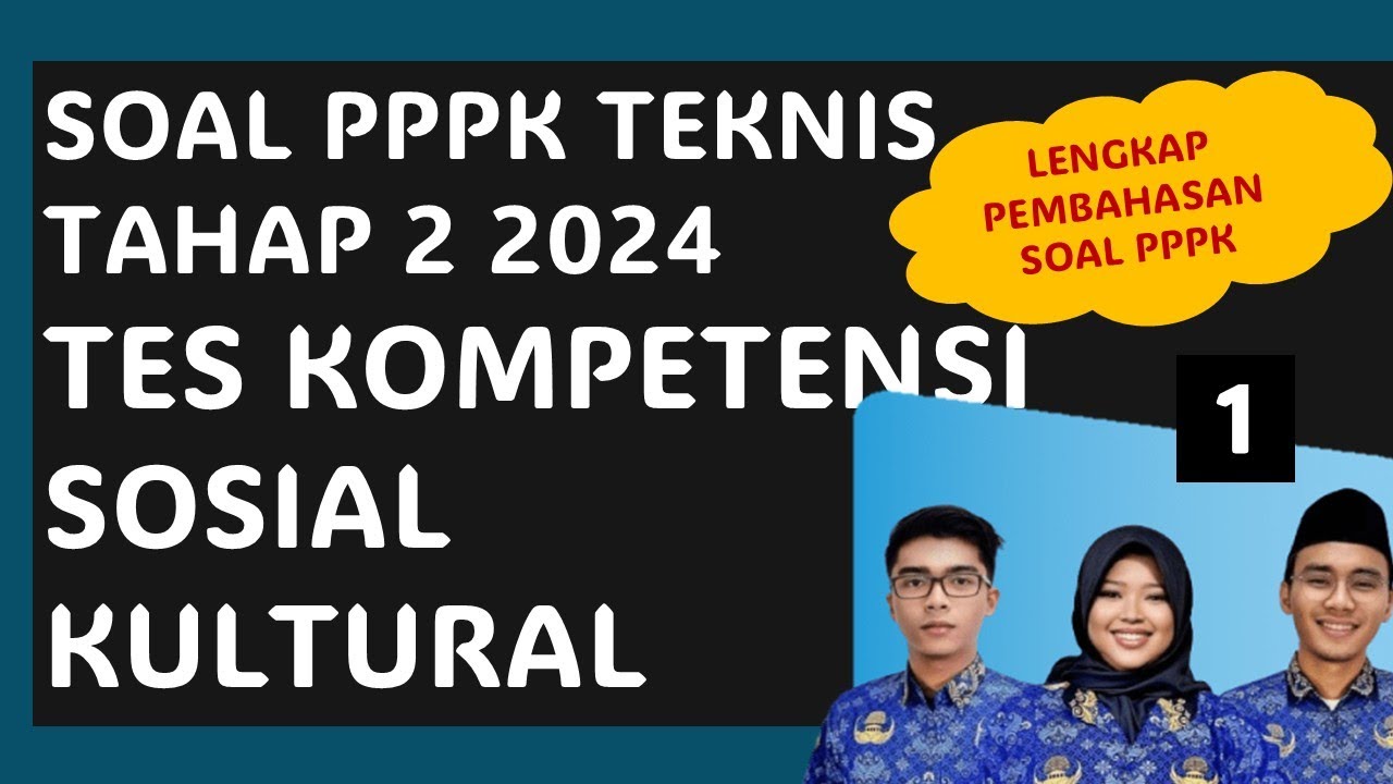 SOAL PPPK SOSIAL KULTURAL - BOCORAN SOAL PPPK TEKNIS TAHAP 2 2024