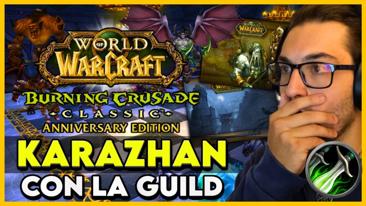 💀 TBC: ANNIVERSARY - *HOY KARAZHAN CON LA GUILD* 💀 SI NO COMPLETO LA RAID, DEJO EL WOW... #tbc