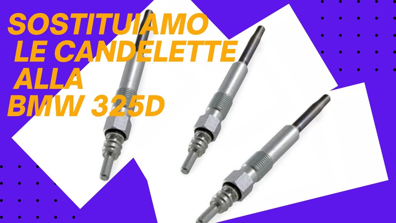 Sostituzione candelette alla BMW 325d   @dominikautomotive