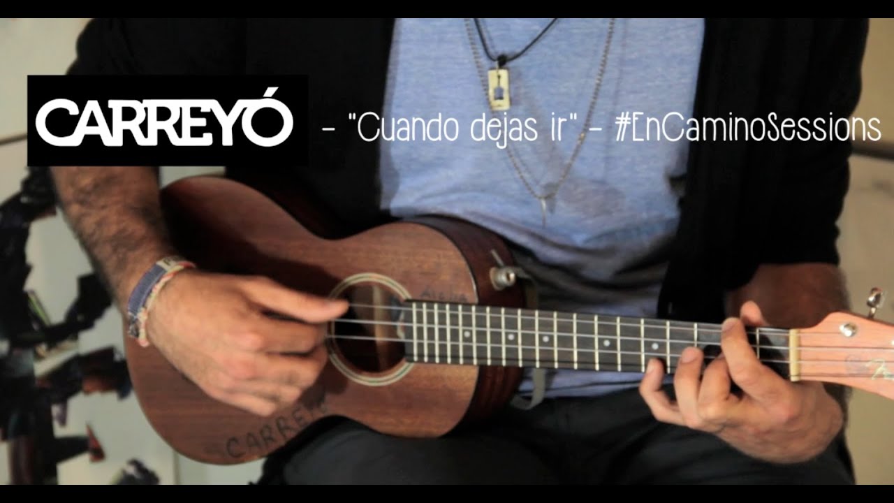 Carreyó - Cuando dejas ir (Original) #EnCaminoSessions