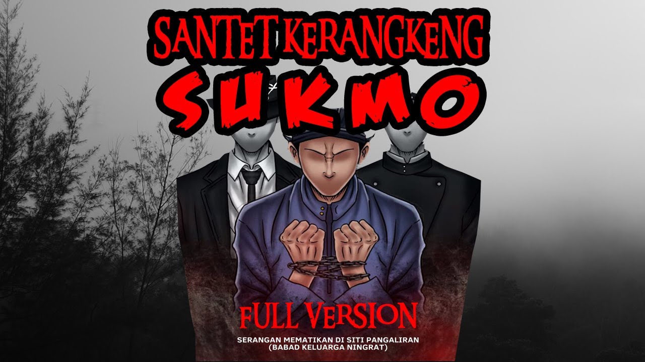 KISAH MISTERI - SANTET KERANGKENG SUKMO -  FULL VERSION @RESTU WIRAATMADJA